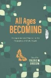 All Ages Becoming - Intergenerational Practice and the Formation of God's People