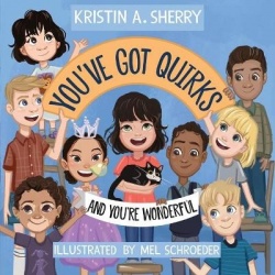 You've Got Quirks - And You're Wonderful!