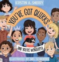 You've Got Quirks - And You're Wonderful!