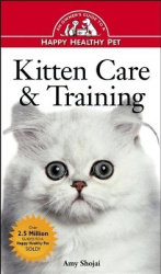 Kitten Care & Training - An Owner's Guide to a Happy Healthy Pet