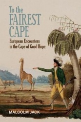 To the Fairest Cape - European Encounters in the Cape of Good Hope