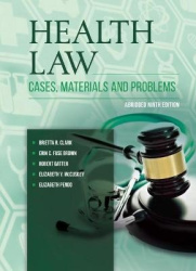 Health Law - Cases, Materials and Problems, Abridged