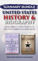 Summary Bundle: United States History & Biography - Readtrepreneur Publishing - Includes Summary of a People's History of the Un