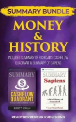 Summary Bundle: Money & History - Readtrepreneur Publishing - Includes Summary of Rich Dad's Cashflow Quadrant & Summary of Sapi