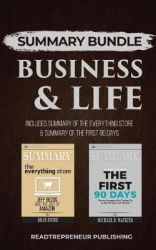 Summary Bundle: Business & Life - Readtrepreneur Publishing - Includes Summary of the Everything Store & Summary of the First 90
