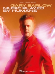 Gary Barlow - Music Played by Humans