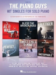 The Piano Guys Hit Singles for Piano Solo - 12 Fun Favorites as Performed by the Piano Guys!