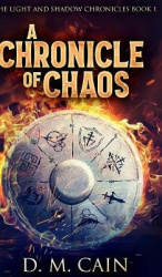 A Chronicle of Chaos (The Light and Shadow Chronicles Book 1)