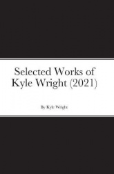Selected Works of Kyle Wright (2021)