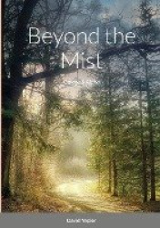 Beyond the Mist - Omega & Alpha