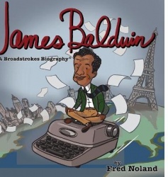 James Baldwin - A Broadstrokes Biography