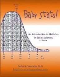 Baby Stats! An Introduction to Statistics in Social Sciences (2nd Edition)