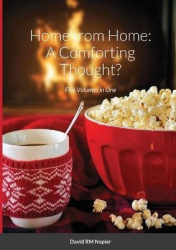 Home from Home - A Comforting Thought?: Five Volumes in One