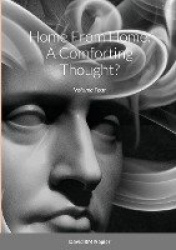 Home From Home - A Comforting Thought?: Volume Four