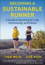 Becoming a Sustainable Runner - A Guide to Running for Life, Community, and Planet