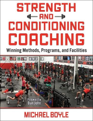 Strength and Conditioning Coaching - Winning Methods, Programs, and Facilities