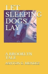Let Sleeping Dogs Lay - A Brooklyn Tale