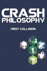 Crash Philosophy - First Collision
