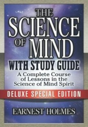 The Science of Mind with Study Guide - Deluxe Special Edition