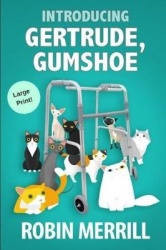 Introducing Gertrude, Gumshoe - Large Print Edition