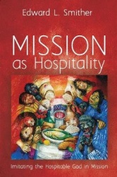 Mission as Hospitality - Imitating the Hospitable God in Mission