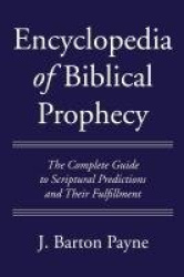 Encyclopedia of Biblical Prophecy
