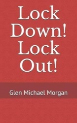 Lock Down! Lock Out!: Maple Grove Child Care Center is under siege by two young gunmen demanding money. That's all. Nothing more