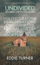 Undivided - Restoring Unity In The Church