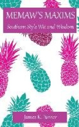 Memaw's Maxims - Southern Style Wit and Wisdom