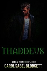Thaddeus - The Moncrief Legends (Book 5)