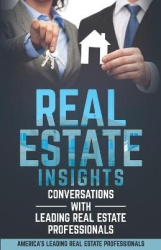 Real Estate Insights - Conversations With America's Leading Real Estate Professionals