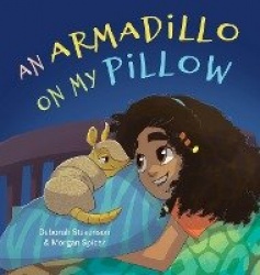 An Armadillo on My Pillow - An Adventure in Imagination