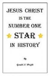 Jesus Christ Is the Number One Star of History