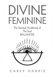 Divine Feminine - The Spiritual Awakening Of The Soul Balanced