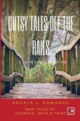 Gutsy Tales Off the Rails - Living Out Loud