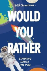 Would You Rather: Starring Darla the Pug