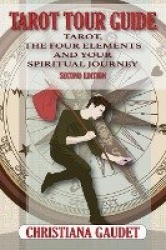 Tarot Tour Guide - Tarot, The Four Elements, and Your Spiritual Journey