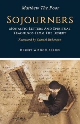 Sojourners - Monastic Letters and Spiritual Teachings from the Desert