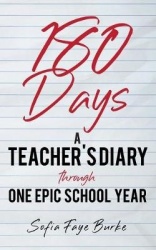 180 Days - A Teacher's Diary Through One Epic School Year