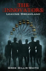 The Innovators-Leaving DreamLand - Book 1, Leaving DreamLand, with B&W photos