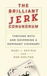 The Brilliant Jerk Conundrum - Thriving with and Governing a Dominant Visionary