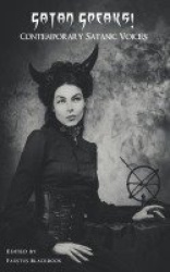Satan Speaks! - Contemporary Satanic Voices