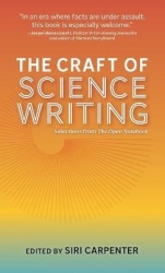 The Craft of Science Writing - Selections from The Open Notebook
