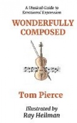 Wonderfully Composed - A Musical Guide to Emotional Expression