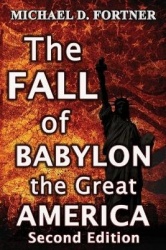 The FALL of BABYLON the Great AMERICA - Second Edition