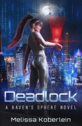 Deadlock: A Raven's Sphere Novel