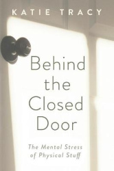 Behind the Closed Door - The Mental Stress of Physical Stuff