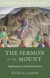 The Sermon on the Mount - Explorations in Christian Practice