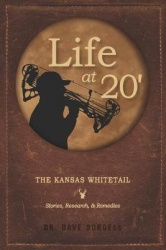 Life at 20' - The Kansas Whitetail-Stories, Research, & Remedies