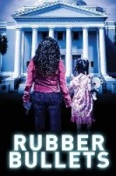 Rubber Bullets